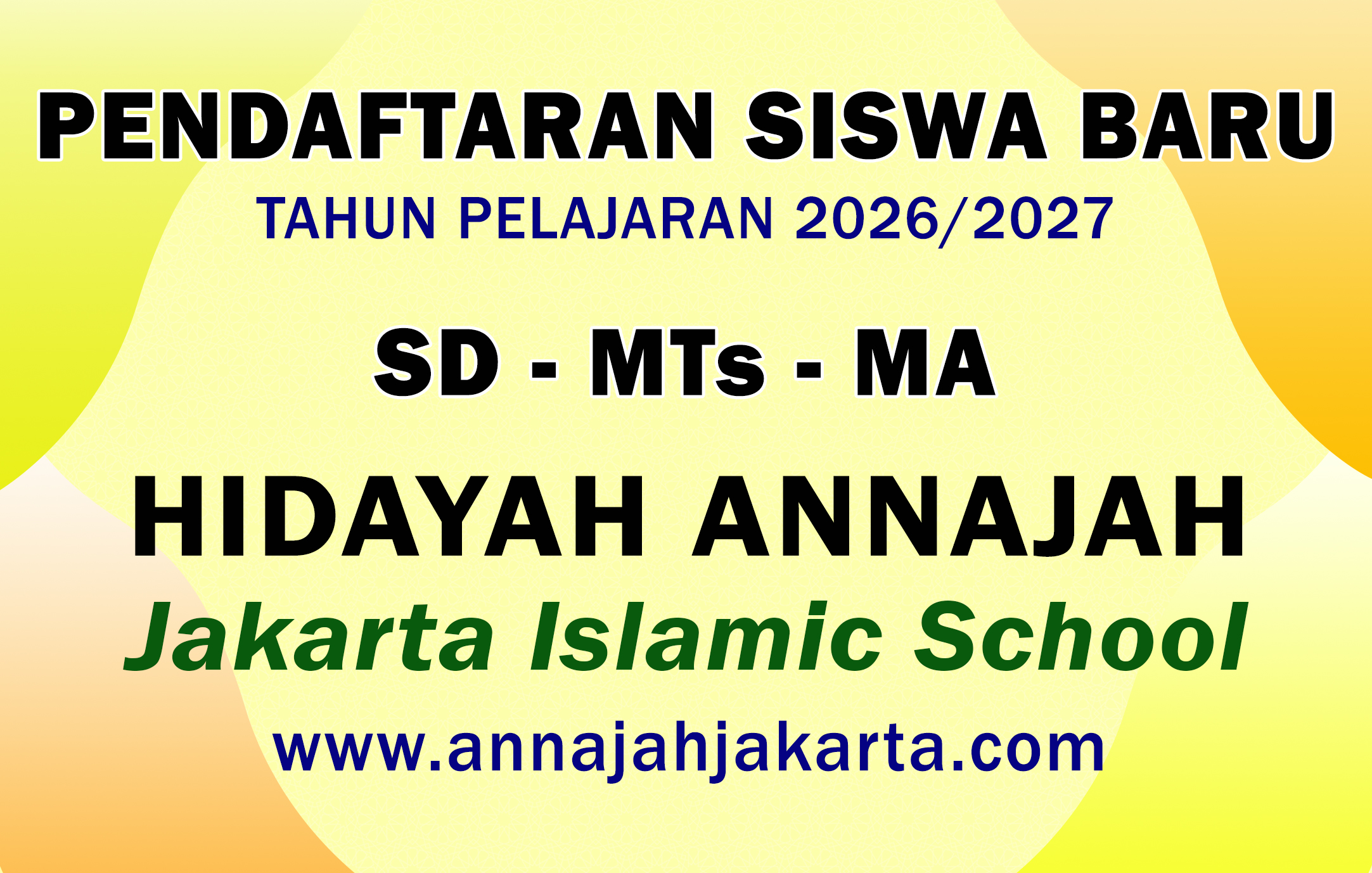 PENDAFTARAN SISWA BARU SDIT DAN MTS ANNAJAH JAKARTA TAHUN AJARAN 2026/2027 SUDAH DIMULAI